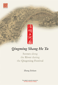 Scenes along the River during the Qingming Festival by Zeduan Zhang, 9781602200036