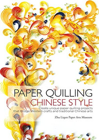 Paper Quilling Chinese Style - 9781602200173 by Paper Arts Zhu Liqun, 9781602200173