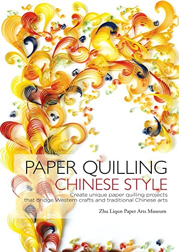 Paper Quilling Chinese Style - 9781602200173 by Paper Arts Zhu Liqun, 9781602200173