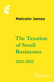 The Taxation of Small Businesses 2021/2022 (2021-2022) by Malcolm James, 9781913507152