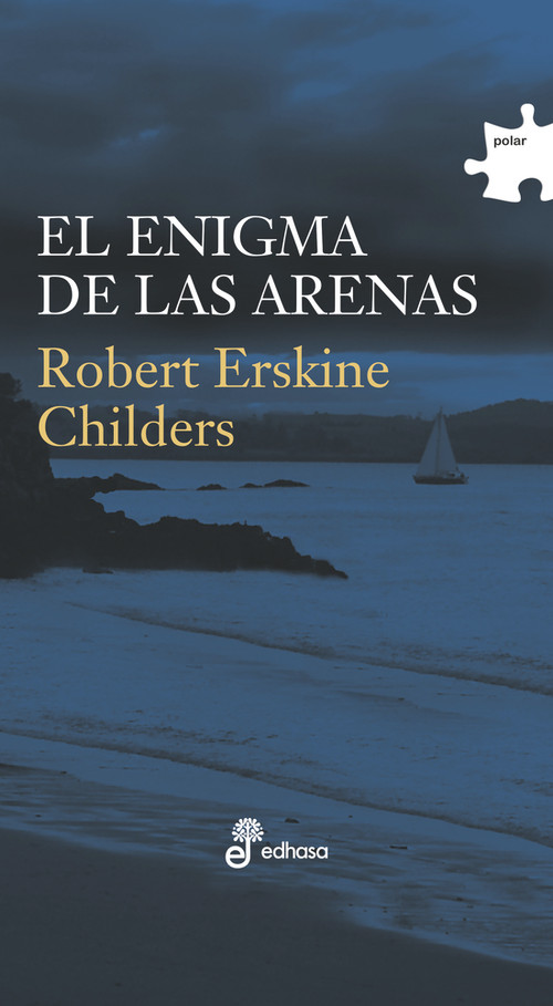 El enigma de las arenas by Robert Erskine Childers, Benito Gomez Ibanez, 9788435009454