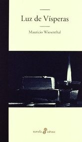 Luz de vísperas by Mauricio Wiesenthal, 9788435010122