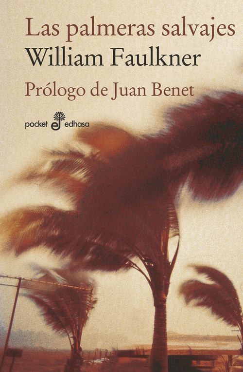 Las palmeras salvajes by William Faulkner, Jorge Luis Borges, 9788435019965