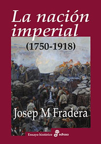La nación imperial ((1750-1918)) by Josep Maria Fradera, 9788435026413