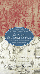 La odisea de Cabeza de Vaca by Rubén Caba, Eloisa Gomez-Lucena, 9788435039864