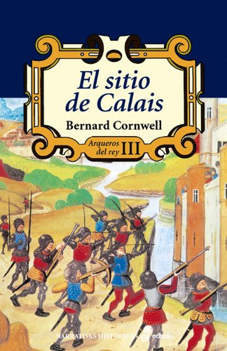 El sitio de Calais (III) by Bernard Cornwell, Libertad Aguilera, 9788435060509