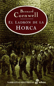 El ladrón de la horca by Bernard Cornwell, Pere Munoz, 9788435060677