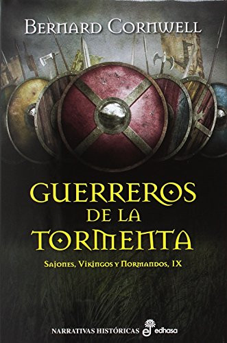 Guerreros de la tormenta (IX) by Bernard Cornwell, Gregorio Cantera, 9788435063081