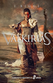 Valkirias (Las hijas del norte) by I. Biggi, 9788435063258