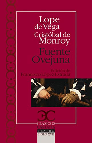 Fuente Ovejuna by Félix Lope de Vega, Monroy y Silva Cristobal, Francisco Lopez Estrada, 9788497403085