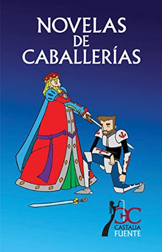 Novelas de caballerías by Varios autores, Emilio Sales, Alfredo Jimenez, 9788497403900