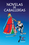 Novelas de caballerías by Varios autores, Emilio Sales, Alfredo Jimenez, 9788497403900