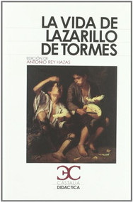 La vida del lazarillo de Tormes by Anónimo, Antonio Rey Hazas, 9788497403979