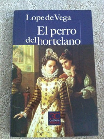 El perro del hortelano - 9788497404310 by Félix Lope de Vega, Paula Barral Cabestrero, 9788497404310