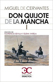 Don Quijote de la Mancha I - II [2 Vols.] by Miguel de Cervantes Saavedra, Florencio Sevilla Arroyo, Elena Varela Merino, 9788497407168