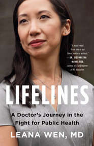 Lifelines (A Doctor's Journey in the Fight for Public Health) - 9781250839350 by Dr. Leana Wen, 9781250839350