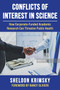 Conflicts of Interest In Science (How Corporate-Funded Academic Research Can Threaten Public Health) - 9781510769526 by Sheldon Krimsky, Nancy Olivieri, 9781510769526