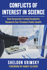 Conflicts of Interest in Science (How Corporate-Funded Academic Research Can Threaten Public Health) - 9781510769526 by Sheldon Krimsky, Nancy Olivieri, 9781510769526
