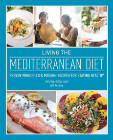 Living the Mediterranean Diet (Proven Principles and Modern Recipes for Staying Healthy) - 9781646043026 by Nick Nigro, Bay Ewald, 9781646043026