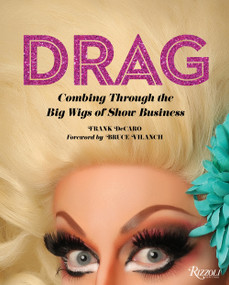 Drag (Combing Through the Big Wigs of Show Business) - 9780847862351 by Frank Decaro, Bruce Vilanch, 9780847862351