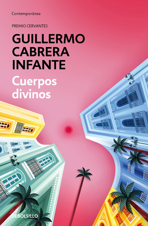 Cuerpos divinos / Heavenly Bodies (Spanish Edition) by GUILLERMO CABRERA INFANTE, 9788466355940
