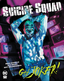 Suicide Squad: Get Joker! by Brian Azzarello, Alex Maleev, 9781779514257