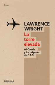 La torre elevada / The Looming Tower (Spanish Edition) by Lawrence Wright, 9788499891231
