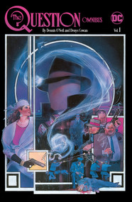 The Question Omnibus by Dennis O'Neil and Denys Cowan Vol. 1 by Dennis O'Neil, Denys Cowan, 9781779515476