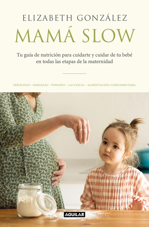 Mamá Slow / Slow Mama (Spanish Edition) by Elizabeth Gonzalez, 9788403522183