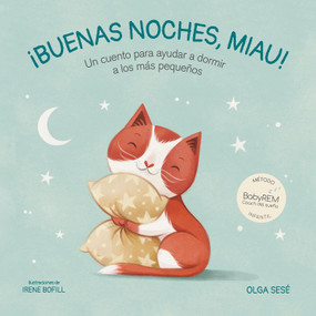Buenas noches Miau: Un cuento para ayudar a dormir a los más pequeños / Good Night, Meow (Spanish Edition) by Olga Sesé, 9788448858421