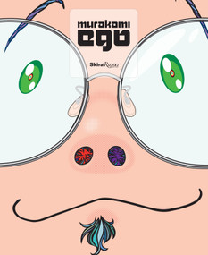 Murakami: Ego by Takashi Murakami, Massimiliano Gioni, 9780847838899