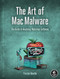 The Art of Mac Malware (The Guide to Analyzing Malicious Software) by Patrick Wardle, 9781718501942