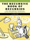 The Recursive Book of Recursion (Ace the Coding Interview with Python and JavaScript) by Al Sweigart, 9781718502024