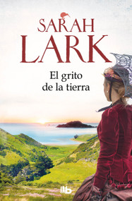 El grito de la tierra / Call of the kiwi (Spanish Edition) by Sarah Lark, 9788413143453