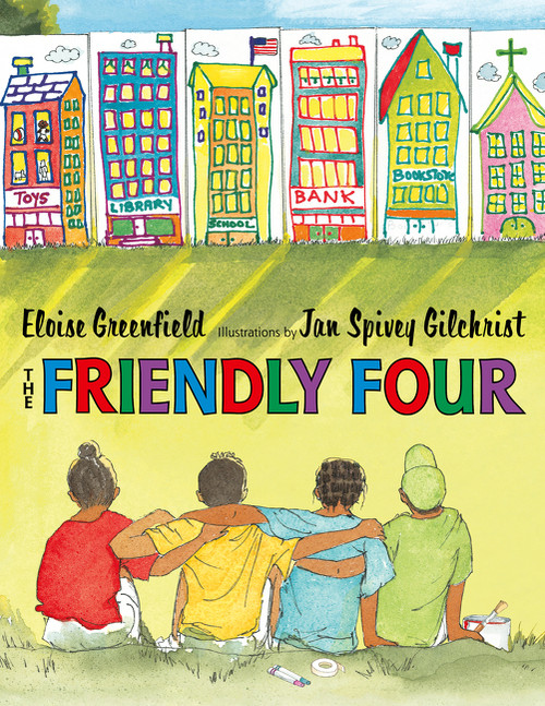 The Friendly Four - 9780060007614 by Eloise Greenfield, Jan Spivey Gilchrist, 9780060007614