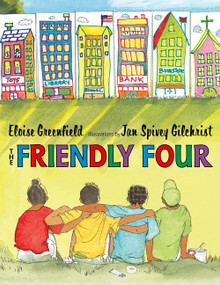 The Friendly Four - 9780060007614 by Eloise Greenfield, Jan Spivey Gilchrist, 9780060007614