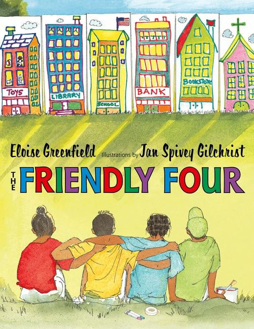 The Friendly Four - 9780060007614 by Eloise Greenfield, Jan Spivey Gilchrist, 9780060007614