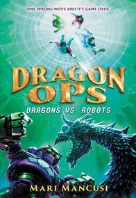 Dragon Ops: Dragons vs. Robots - 9780316103077 by Mari Mancusi, 9780316103077