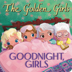 The Golden Girls: Goodnight, Girls by Samantha Brooke, Jen Taylor, 9780316119634