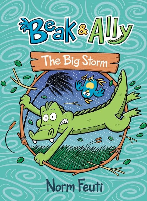 Beak & Ally #3: The Big Storm (A Graphic Novel) by Norm Feuti, Norm Feuti, 9780063021631
