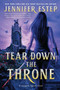 Tear Down the Throne by Jennifer Estep, 9780063023093