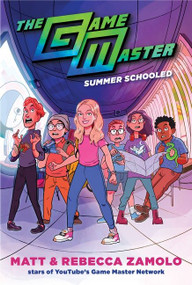 The Game Master: Summer Schooled - 9780063025097 by Rebecca Zamolo, Matt Slays, 9780063025097