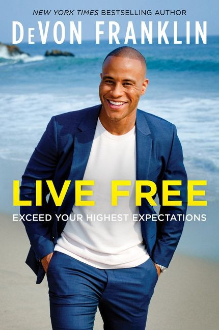 Live Free (Exceed Your Highest Expectations) - 9780063031180 by DeVon Franklin, 9780063031180