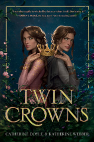 Twin Crowns by Catherine Doyle, Katherine Webber, 9780063116139