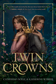 Twin Crowns by Catherine Doyle, Katherine Webber, 9780063116139