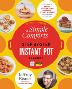 The Simple Comforts Step-by-Step Instant Pot Cookbook (The Easiest and Most Satisfying Comfort Food Ever - With Photographs of Every Step) by Jeffrey Eisner, 9780316337458