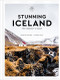 Stunning Iceland (The Hedonist's Guide) by Bertrand Jouanne, Gunnar Freyr, Zachary R. Townsend, 9780063211940