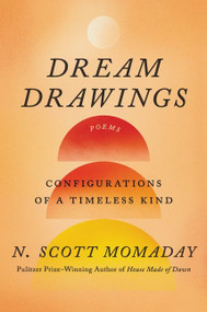 Dream Drawings (Configurations of a Timeless Kind) by N. Scott Momaday, 9780063218116