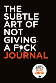 The Subtle Art of Not Giving a F*ck Journal by Mark Manson, 9780063228252
