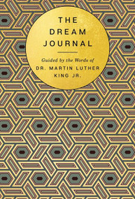 The Dream Journal (Guided by the Words of Dr. Martin Luther King Jr.) - 9780063236998 by Based on the writings of MLK Jr., 9780063236998